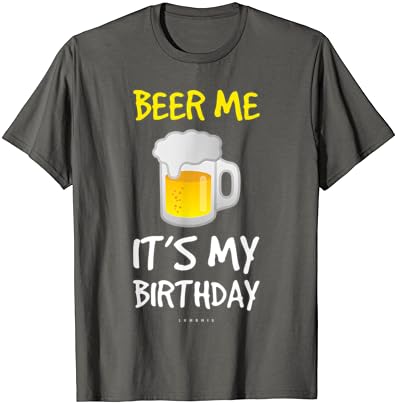 Дайте ми Своята Тениска на рожден Ден. Смешни Ризи За Пиене На Бира