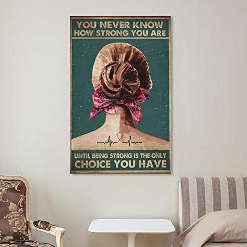 Ретро Вдъхновяващи Плакат Момиче с рак на млечната жлеза, Ти никога не ще видиш, колко си Силна, Плакати върху