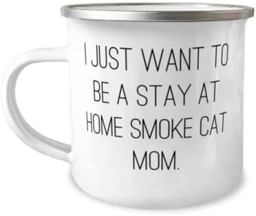 Нови подаръци за димен котка, Аз просто искам да бъдеш майка Димен котка, Красиви подаръци от лагер чаши на рожден ден на 12 унции За приятелите, Играчки за димен котк