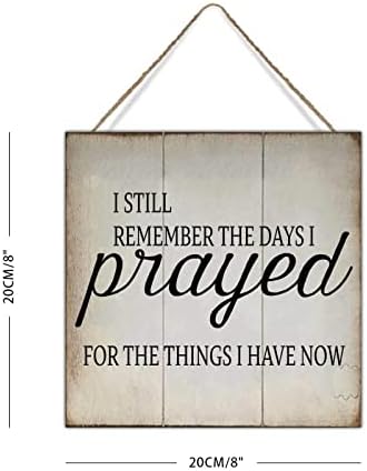 Дървена Табела Swavecat с цитат Аз все още си спомням Дните, когато аз се молих за Това, което имам сега Украса,