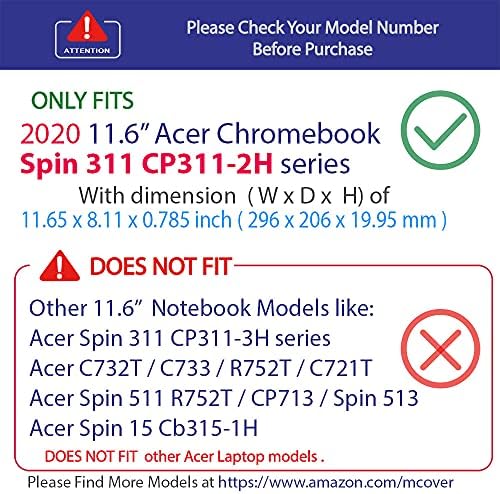 Калъф mCover е Съвместима само с 11,6-инчов лаптоп-трансформером Acer Chromebook Spin 311 серия CP311-2H 2020 ~ 2021 г.