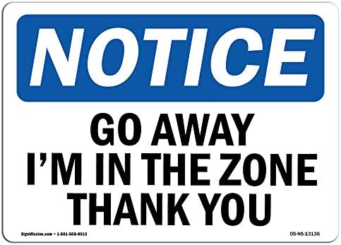 Знак за уведомяване OSHA - Махай се, аз съм в Зона, Благодаря Ти | Твърда пластмасова табела | Защитете Вашия бизнес,